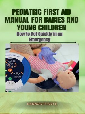 cover image of Pediatric First Aid Manual for Infants and Young Children